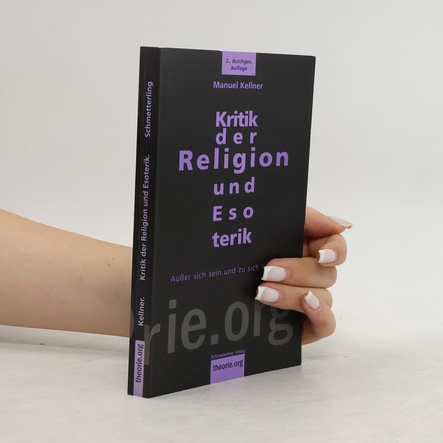 Manuel Kellner Kritik der Religion und Esoterik