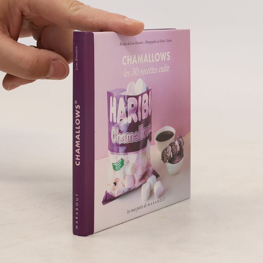 Lena Knudsen Chamallows: les 30 recettes culte