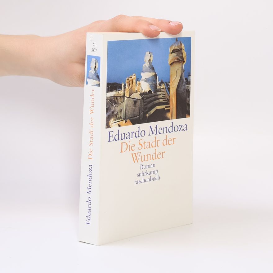 Eduardo Mendoza Garriga Die Stadt der Wunder