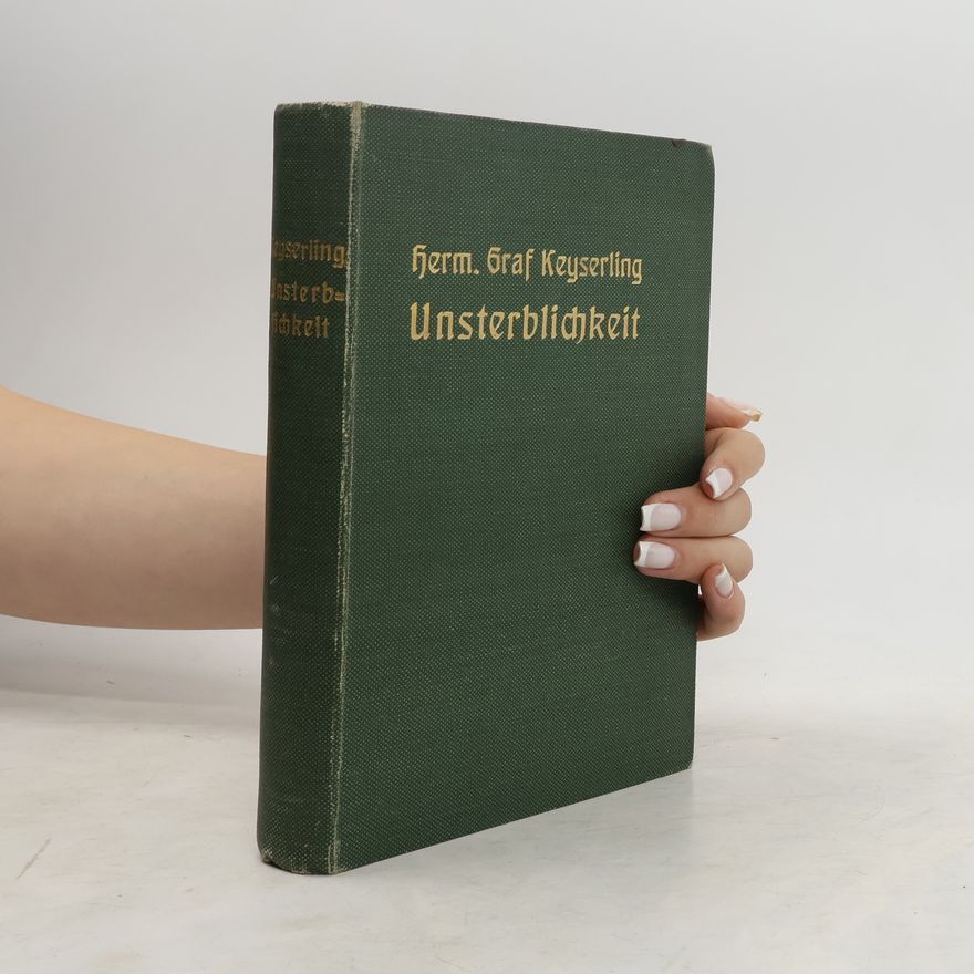 Graf Hermann Keyserling Unsterblichkeit