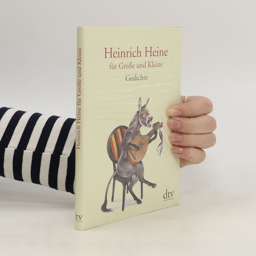 Heinrich Heine Heinrich Heine für Große und Kleine