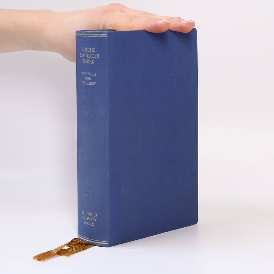 Johann Wolfgang von Goethe Aus meinem Leben. Dichtung und Wahrheit