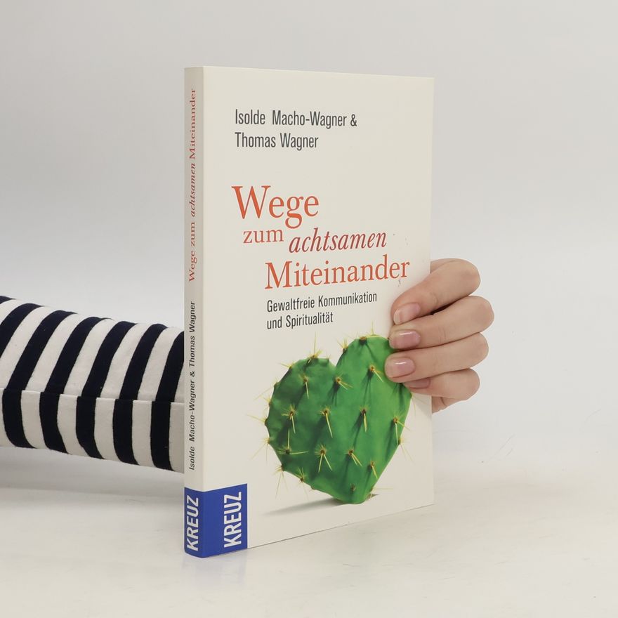 Isolde Macho Wege zum achtsamen Miteinander