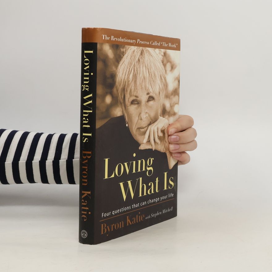 Byron Katie Loving What Is
