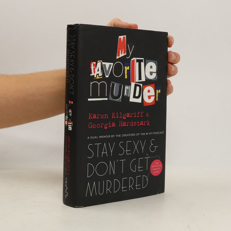 Karen Kilgariff Stay Sexy and Don't Get Murdered