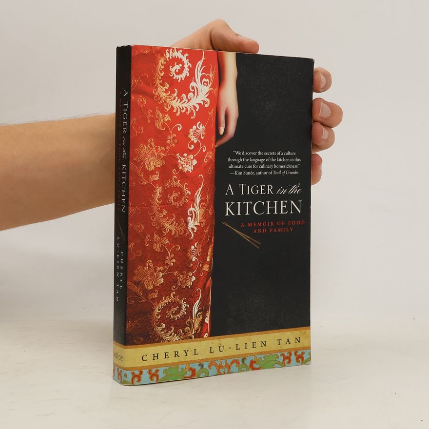 Cheryl Lu-Lien Tan A Tiger in the Kitchen