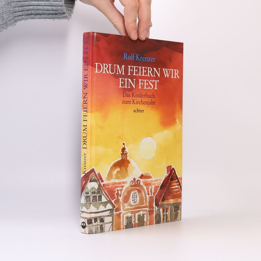 Rolf Krenzer Drum feiern wir ein Fest