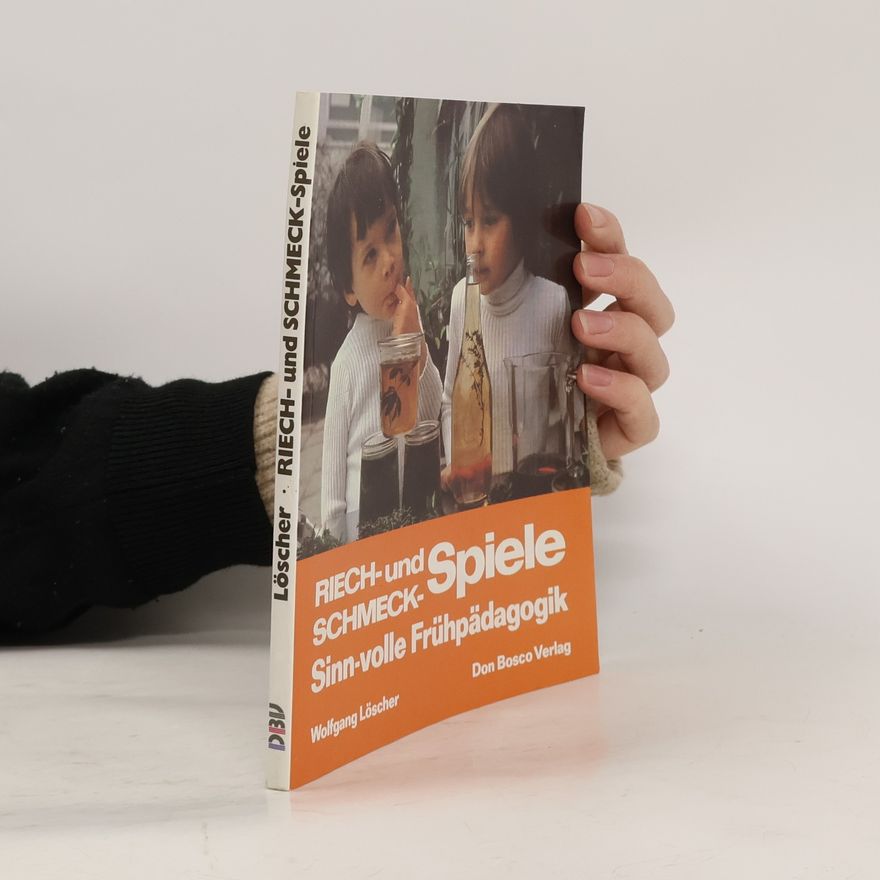 Wolfgang Löscher Riech- und Schmeck-Spiele