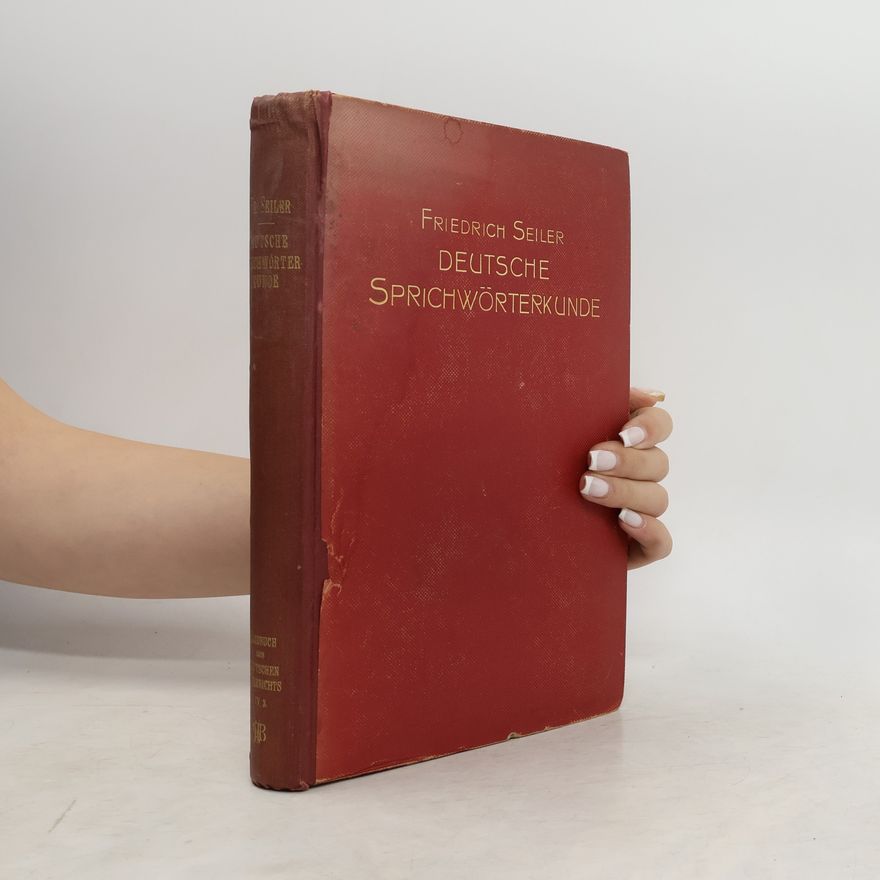 Friedrich Seiler Deutsche Sprichwörterkunde