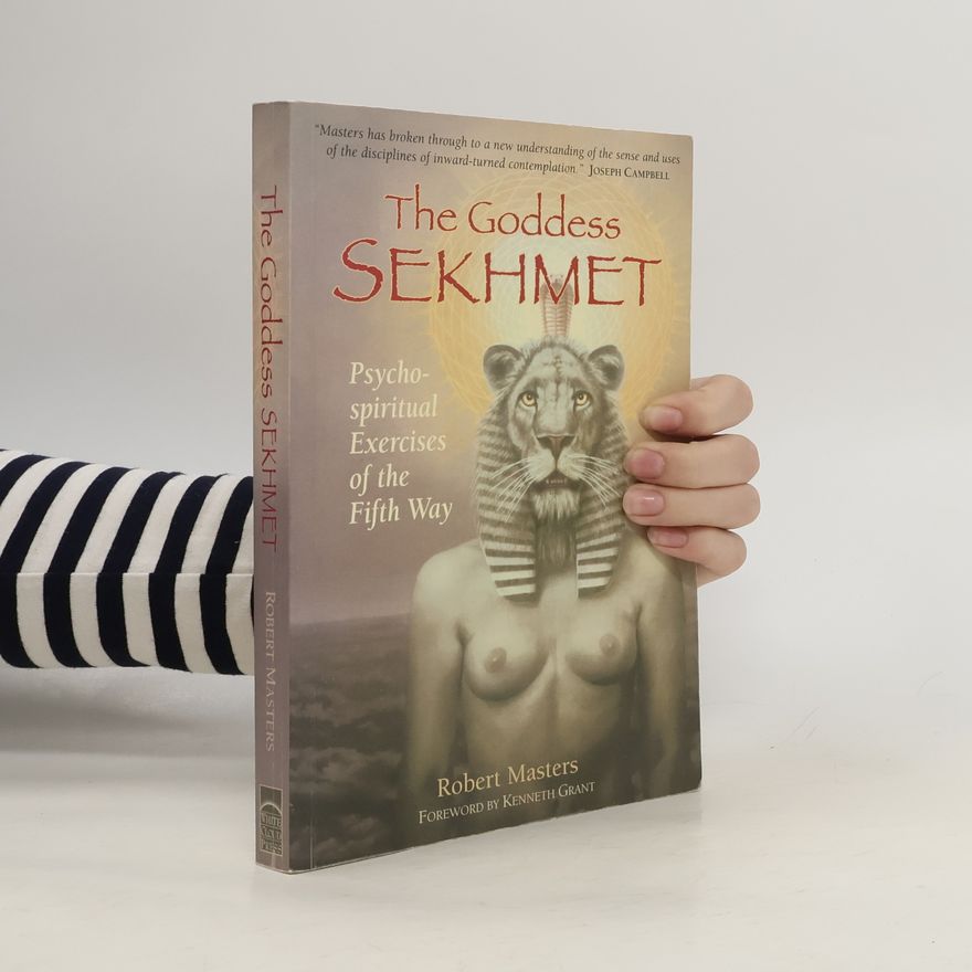 Robert Masters The Goddess Sekhmet