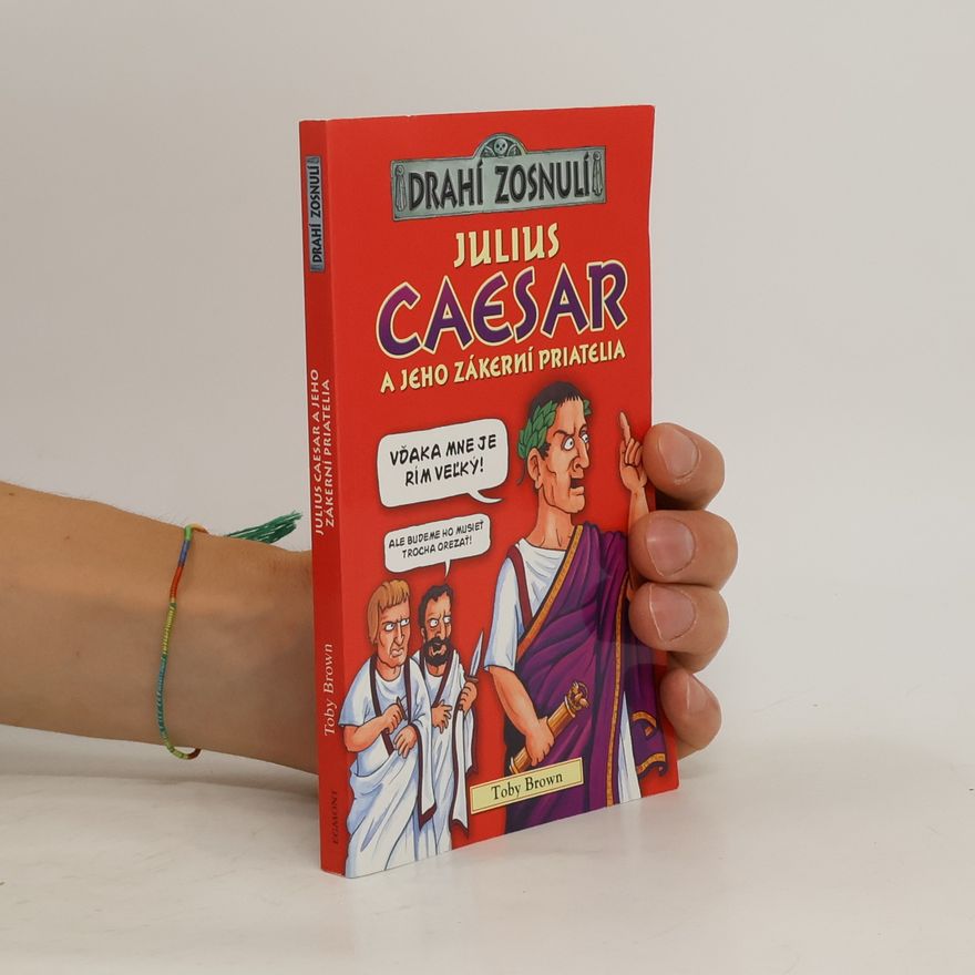 Toby Brown Julius Caesar a jeho zákerní priatelia