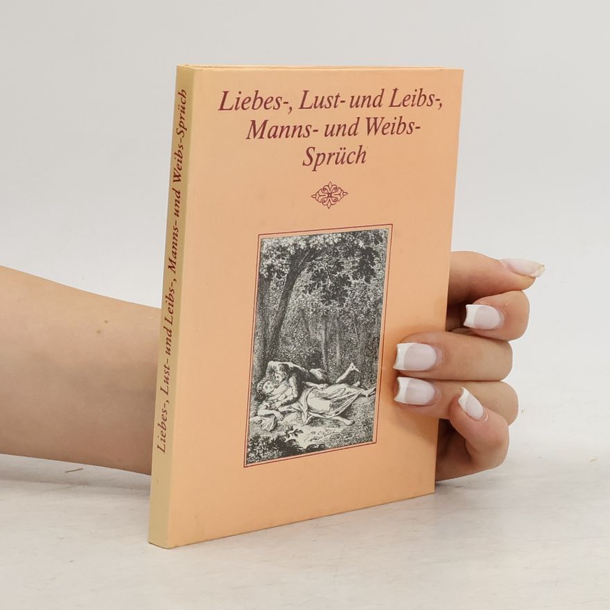 Wolfgang Tenzler Liebes-, Lust- und Leibs-, Manns- und Weibssprüch