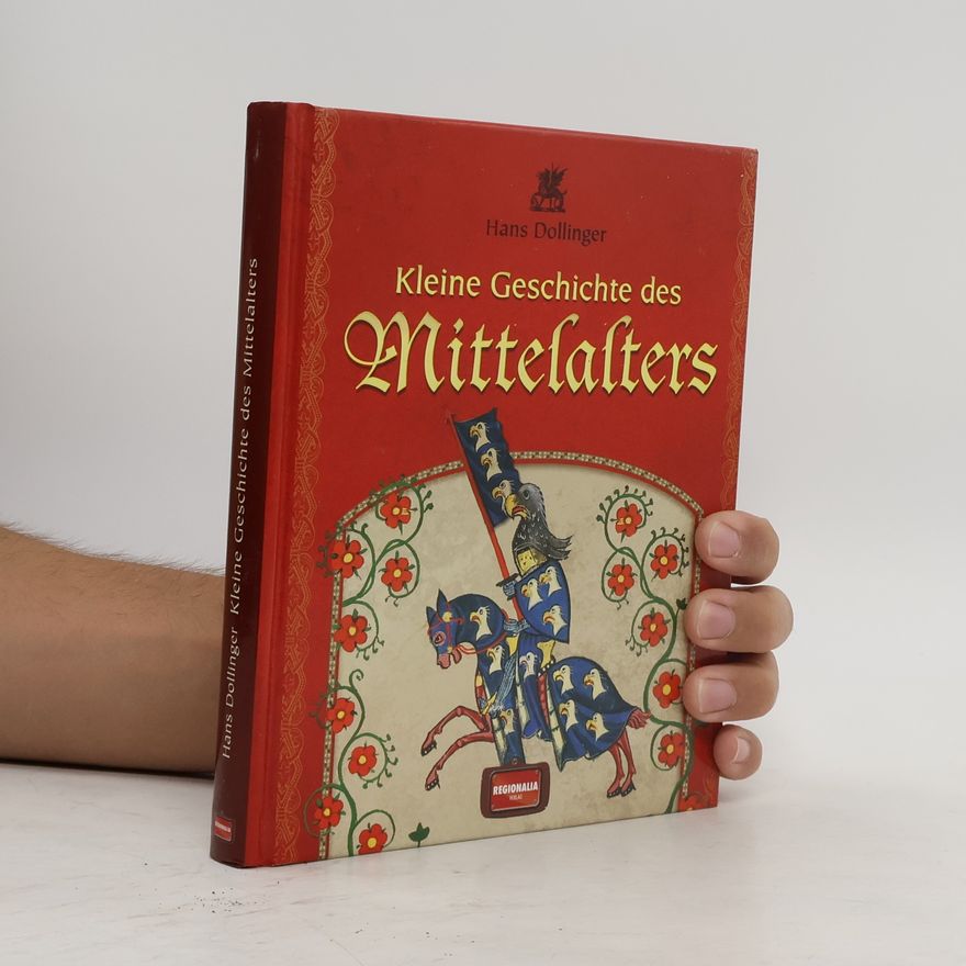 Hans Dollinger Kleine Geschichte des Mittelalters