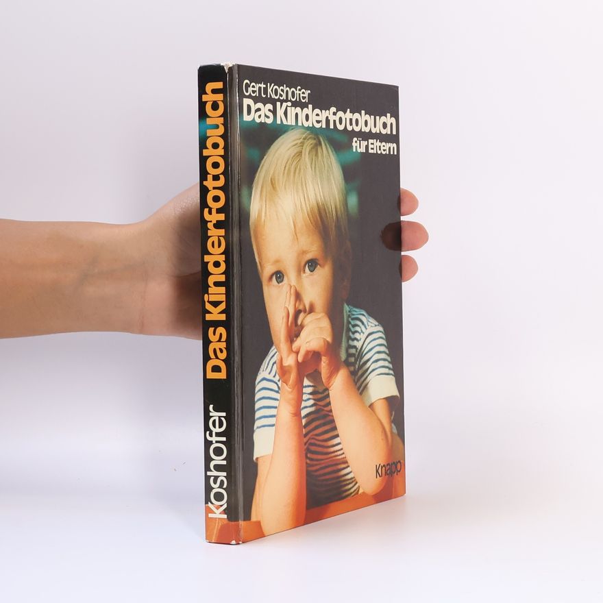 Gert Koshofer Das Kinderfotobuch für Eltern