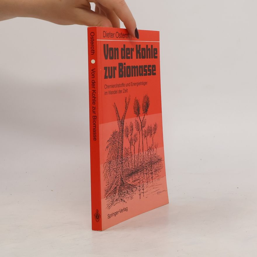 Dieter Osteroth Von der Kohle zur Biomasse