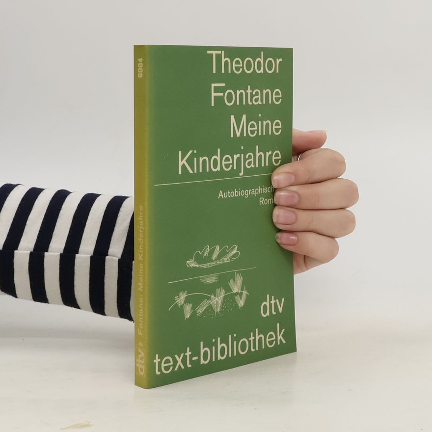 Theodor Fontane Meine Kinderjahre