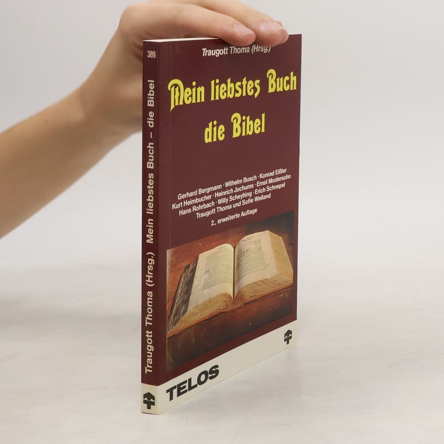 Traugott Thoma Mein liebstes Buch - die Bibel