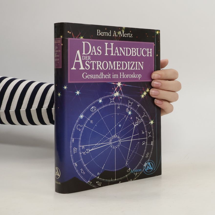 Bernd Arnulf Mertz Das Handbuch der Astromedizin