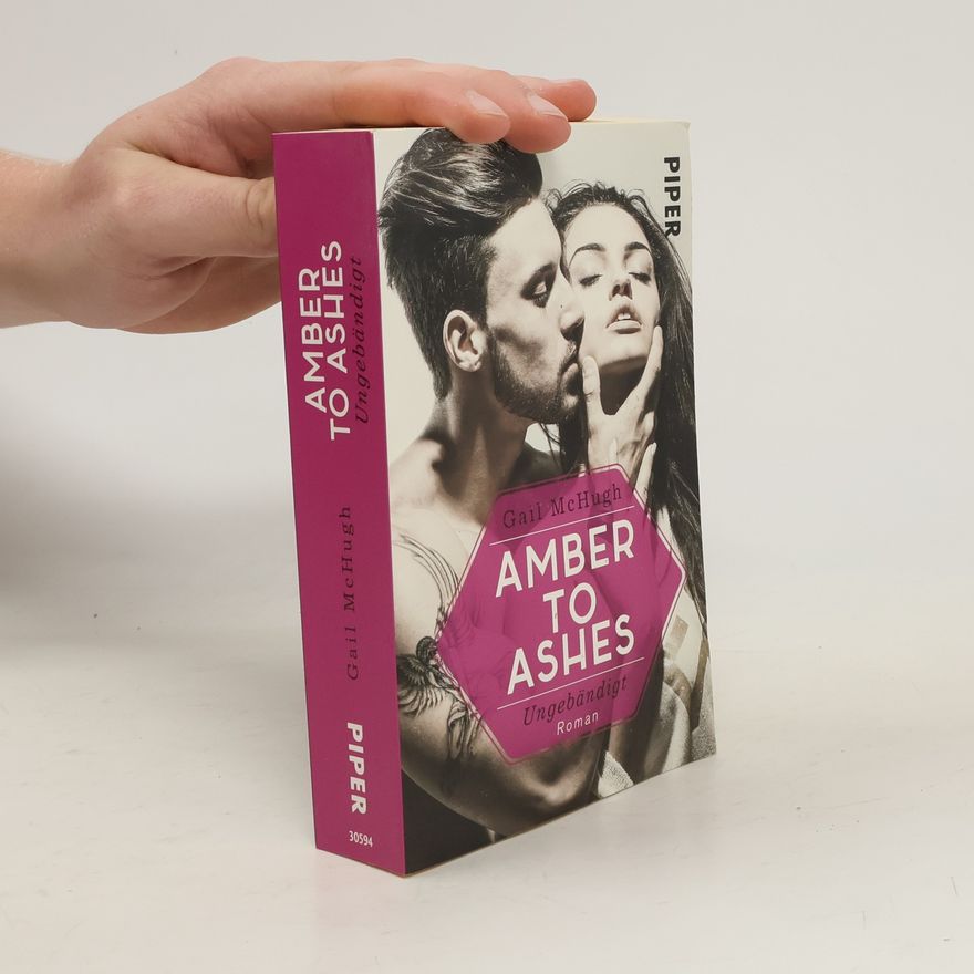 Gail McHugh Amber to Ashes - ungebändigt
