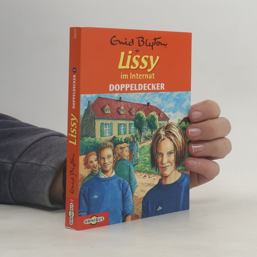 Enid Blyton Doppeldecker - 1: Lissy im Internat
