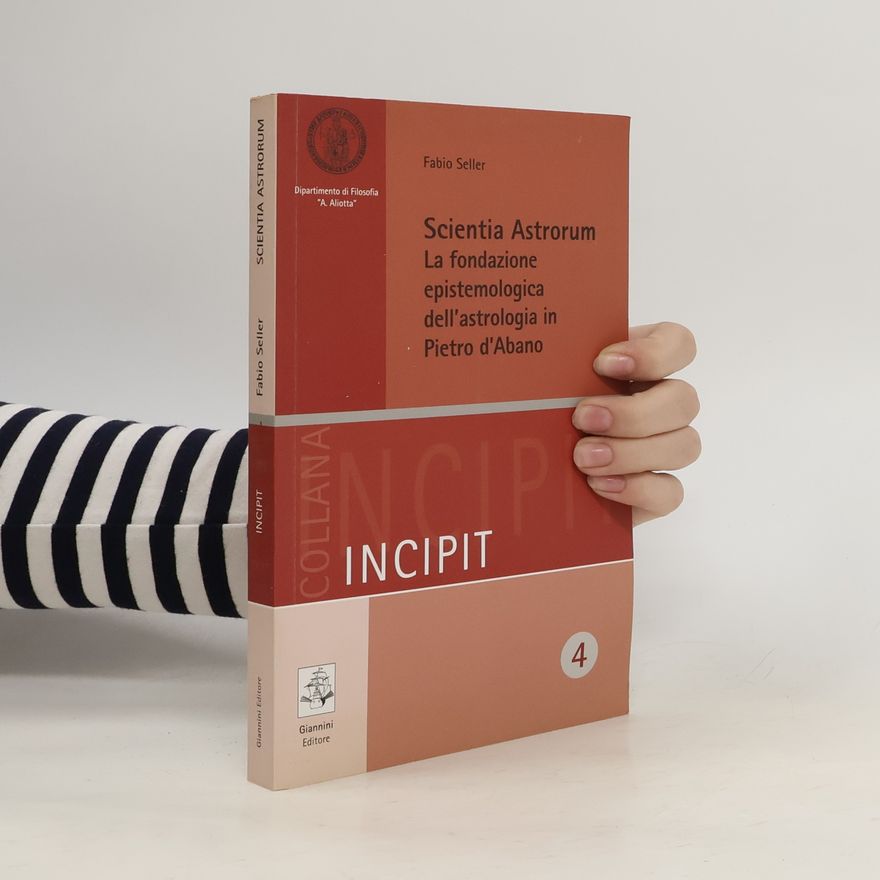 Fábio Parra Sellera Scientia Astrorum. La fondazione epistemologica dell'astrologia in Pietro d'Abano