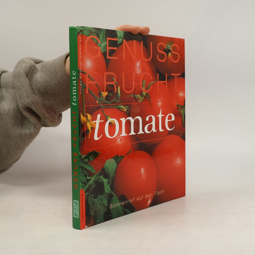 Helga Buchter-Weisbrodt Genuss-Frucht Tomate
