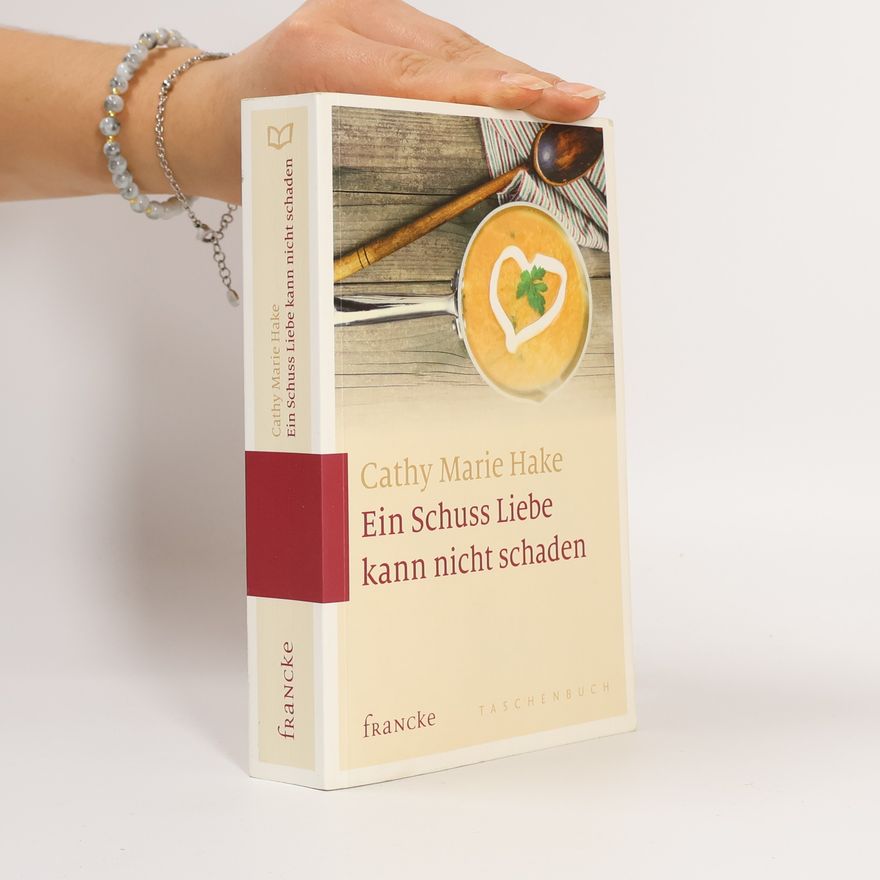 Cathy Marie Hake Ein Schuss Liebe kann nicht schaden