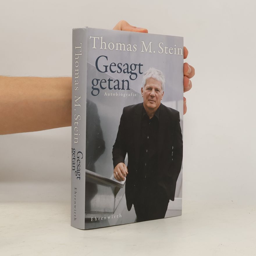 Thomas Michael Stein Gesagt, getan