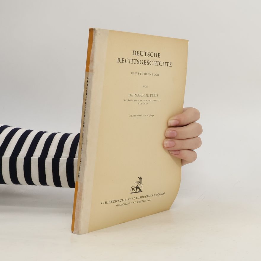 Heinrich Mitteis Deutsche Rechtsgeschichte