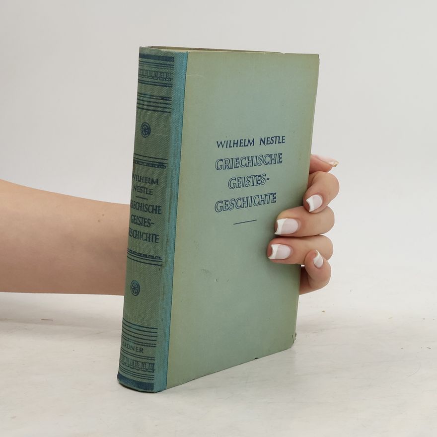 Wilhelm Nestle Griechische geistesgeschichte