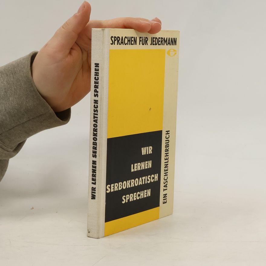 Kolektiv autorů Sprachen für jedermann. Wir lernen Serbokroatisch sprechen