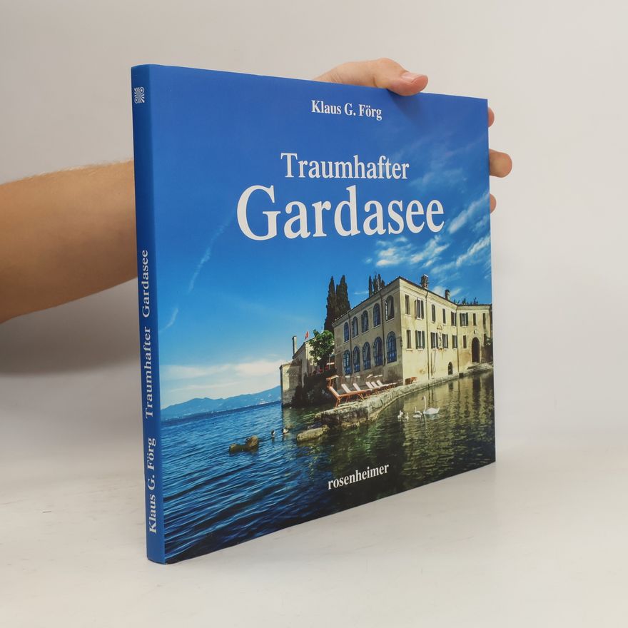 Klaus G. Förg Traumhafter Gardasee