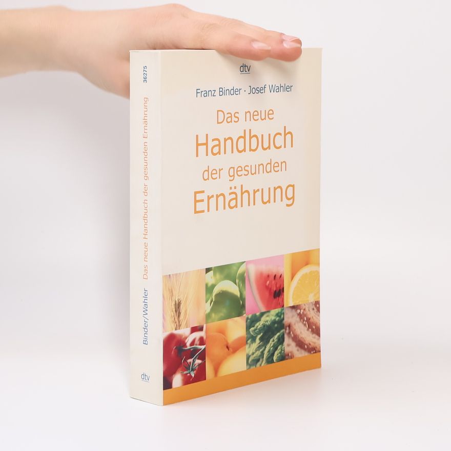 Franz Binder Das neue Handbuch der gesunden Ernährung
