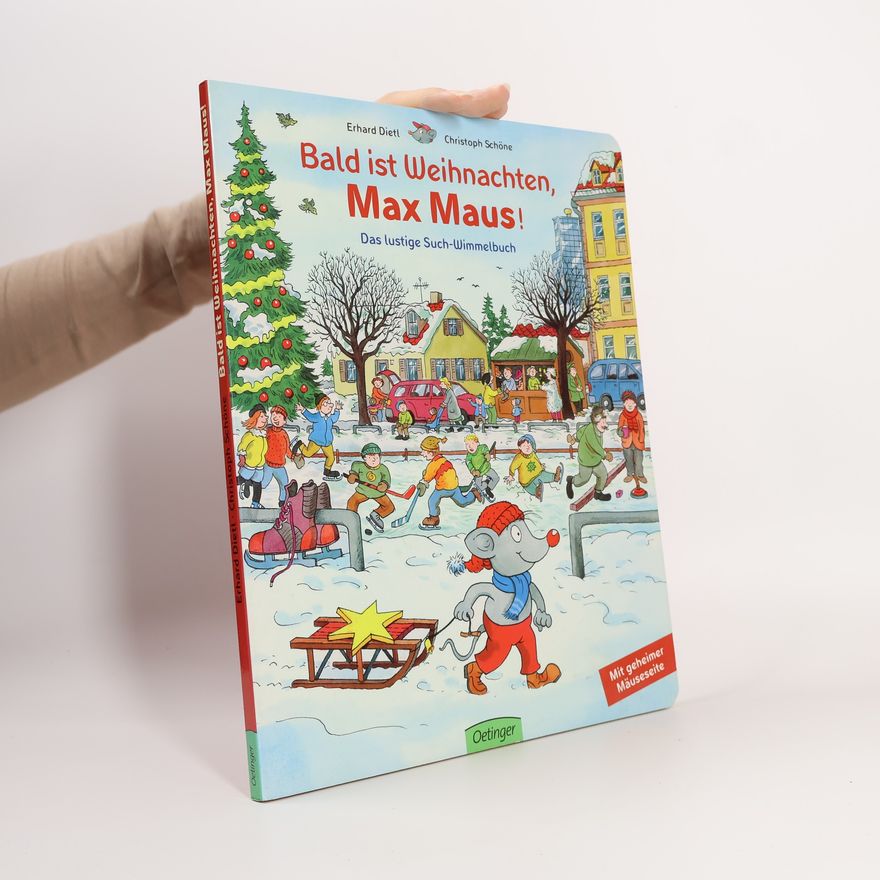 Erhard Dietl Bald ist Weihnachten, Max Maus!