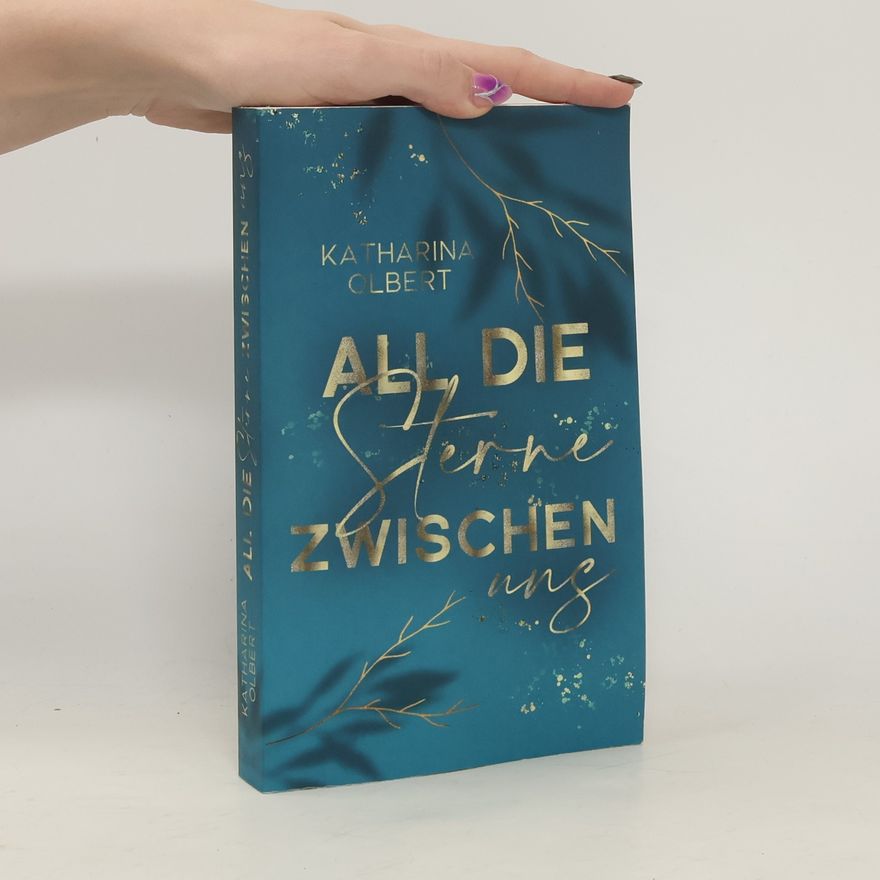 Katharina Olbert All die Sterne zwischen uns