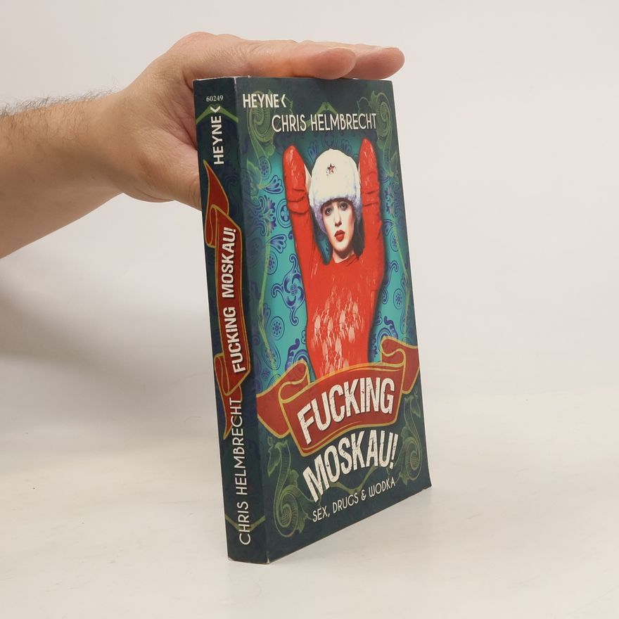 Chris Helmbrecht Fucking Moskau!