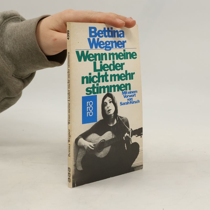 Bettina Wegner Wenn meine Lieder nicht mehr stimmen