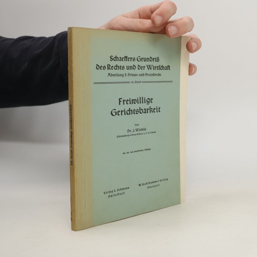 Josef Wiefels Freiwillige Gerichtsbarkeit