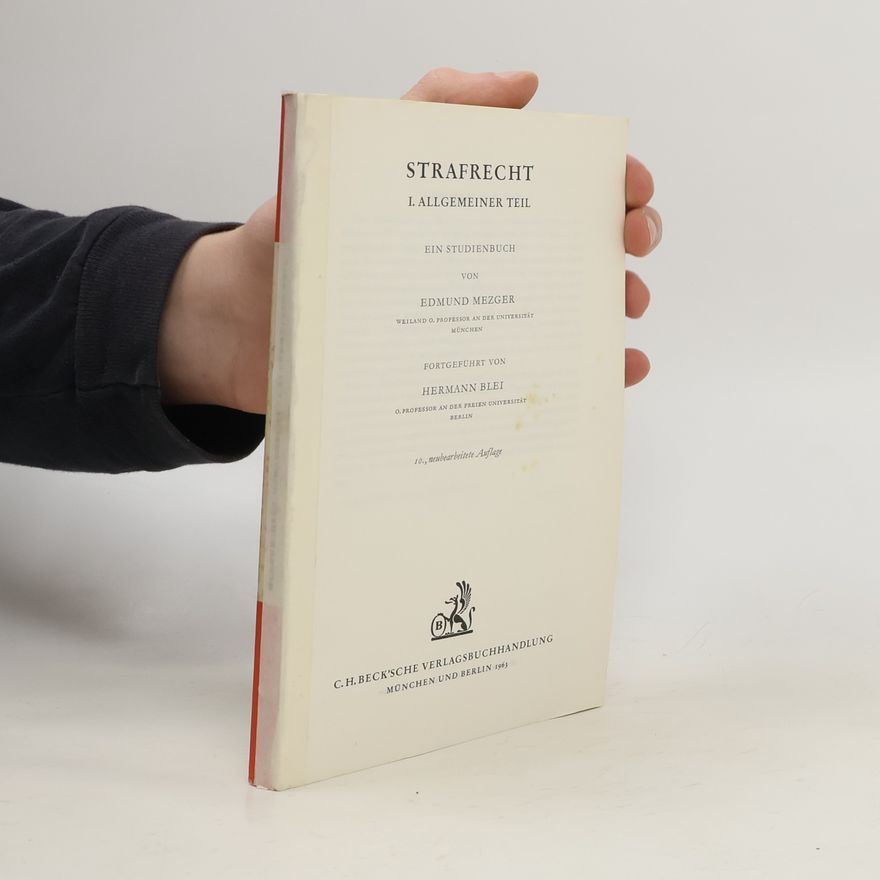 Edmund Mezger Strafrecht I. Allgemeiner Teil