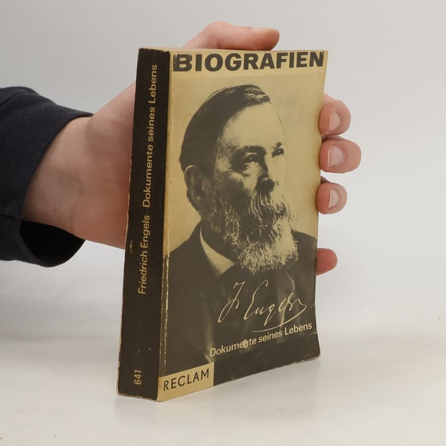 Friedrich Engels Dokumente seines Lebens 1820-1895