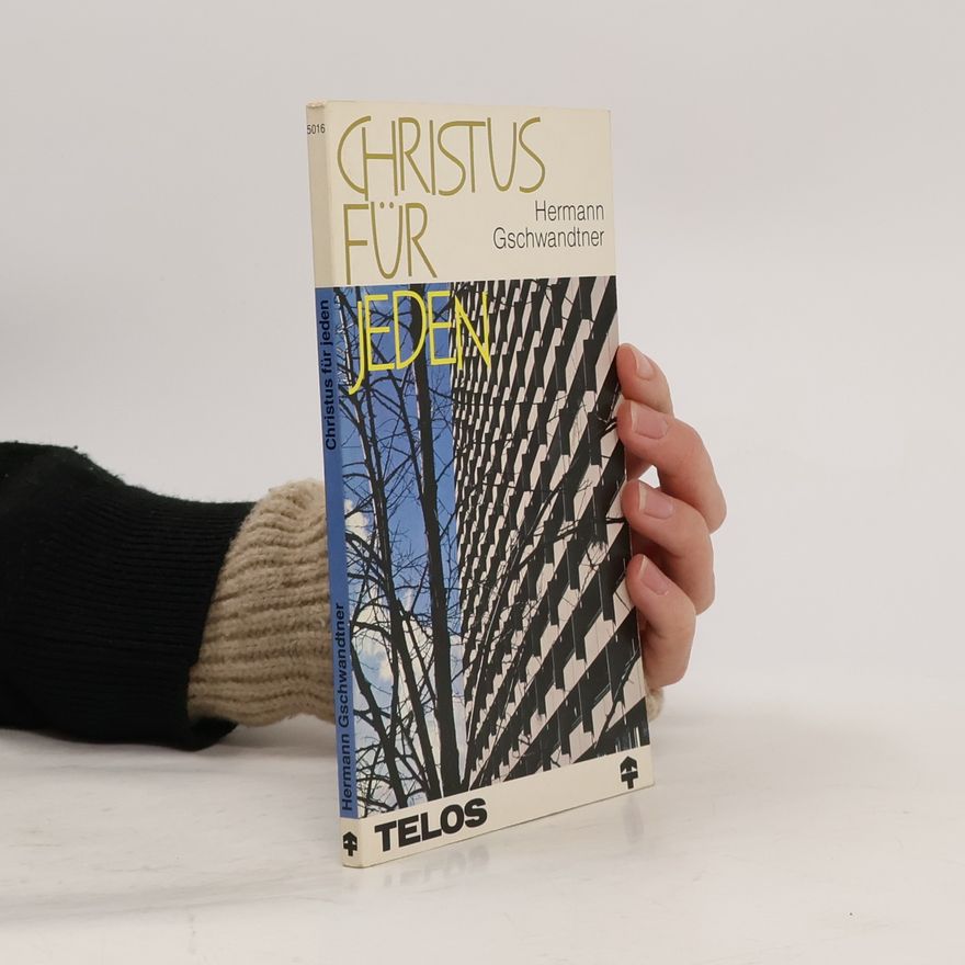 Hermann Gschwandtner Christus für jeden