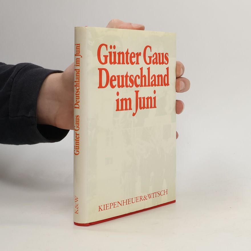 Günter Gaus Deutschland im Juni