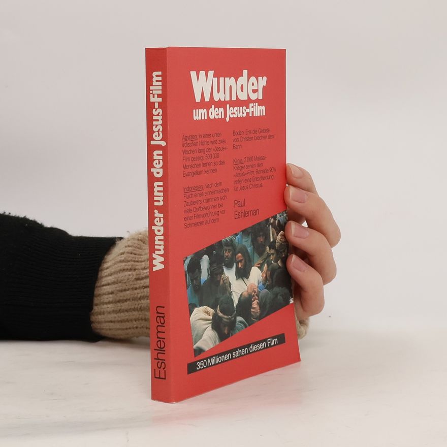 Paul Eshleman Wunder um den Jesus-Film