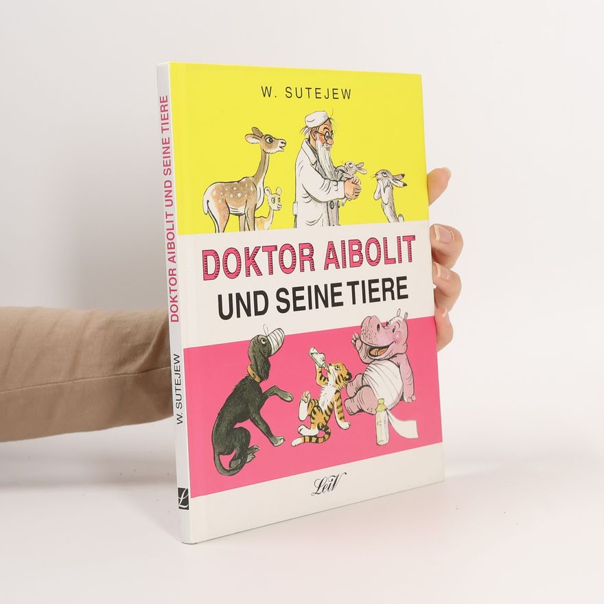 Kornej Tschukowski Doktor Aibolit und seine Tiere