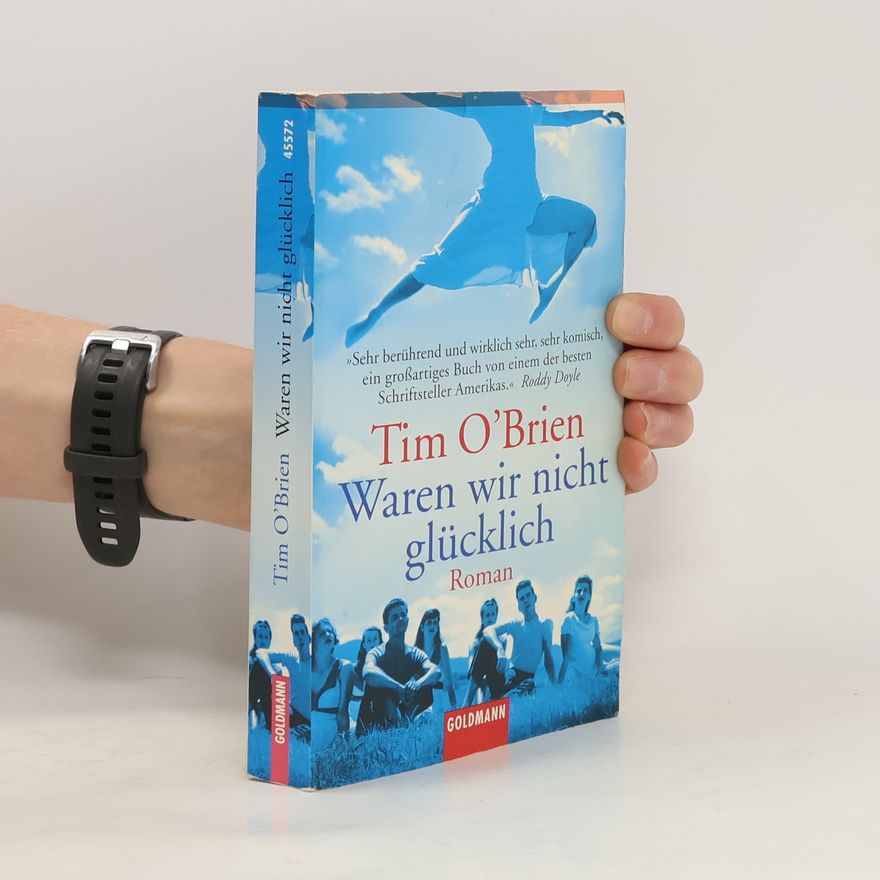 Tim O. Brien Waren wir nicht glücklich