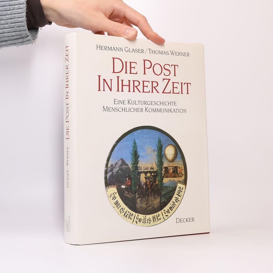 Hermann Glaser Die Post in ihrer Zeit
