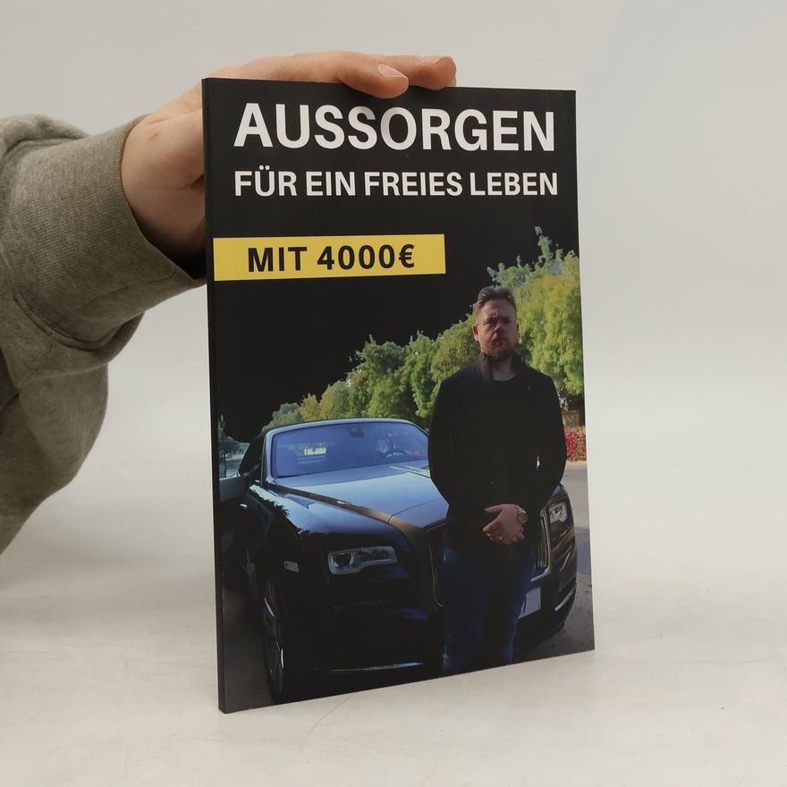 Kolektiv autorů Aussorgen für ein Freies Leben mit 4000€