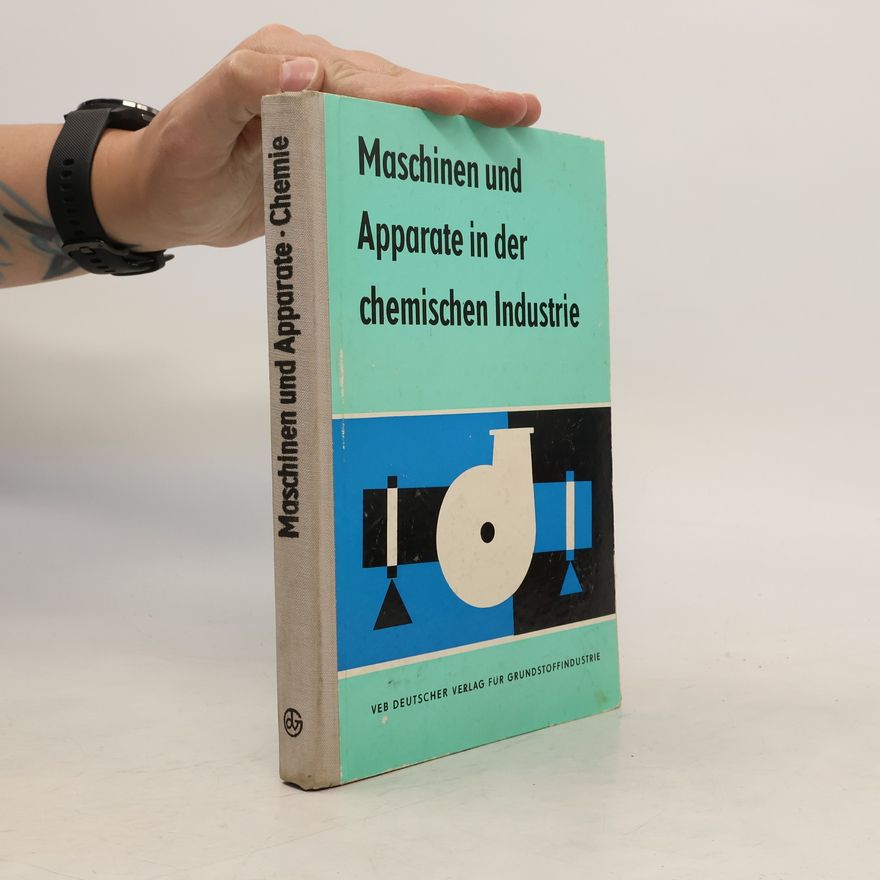 Autorenkollektiv Maschinen und Apparate in der chemischen Industrie