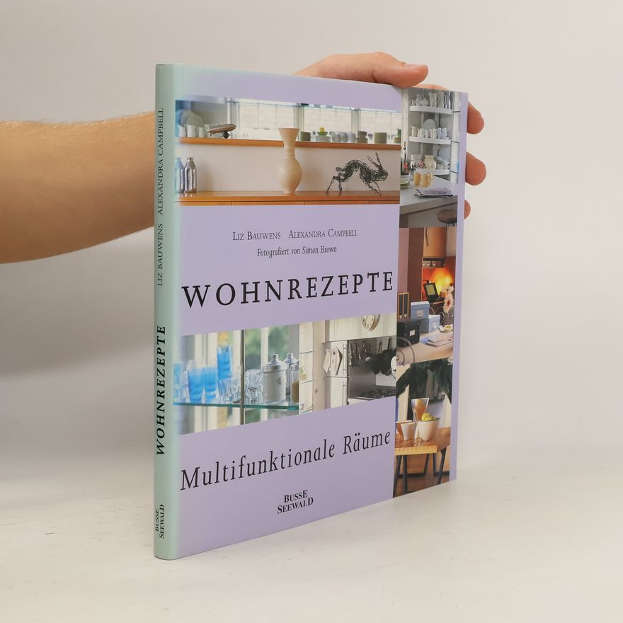 Liz Bauwens Wohnrezepte