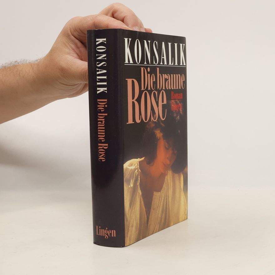 Heinz Günther Konsalik Die braune Rose